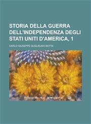 Storia Della Guerra Dell'independenza Degli Stati Uniti D'America, 1,1231793120,9781231793121
