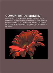Comunitat de Madrid Edificis de la Comunitat de Madrid, Entitats de la Comunitat de Madrid, Esborranys de la Comunitat de Madrid,1232713856,9781232713852