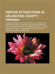 Visitor attractions in Arlington County, Virginia Arlington County Historic Districts, Churches in Arlington County, Virginia,1233144928,9781233144921
