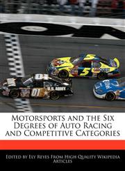 Motorsports and the Six Degrees of Auto Racing and Competitive Categories,1241147175,9781241147174