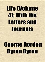 Life (Volume 4); With His Letters and Journals,1152667025,9781152667020