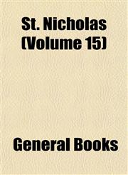 St. Nicholas (Volume 15),1153393484,9781153393485