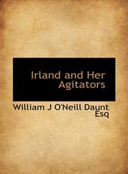 Irland and Her Agitators,1117755347,9781117755342