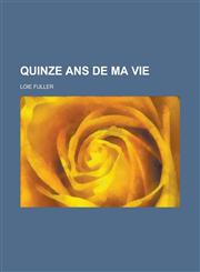 Quinze ANS de Ma Vie,1234149591,9781234149598