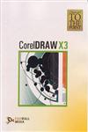 Straight to the Point - CorelDRAW X3 1st Edition,8131800245,9788131800249