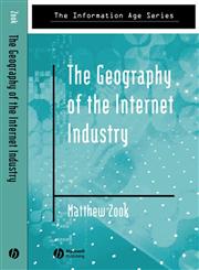 The Geography of the Internet Industry Venture Capital, Dot-coms, and Local Knowledge,0631233326,9780631233329