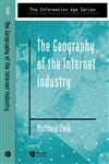 The Geography of the Internet Industry Venture Capital, Dot-coms, and Local Knowledge,0631233326,9780631233329