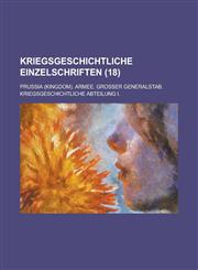Kriegsgeschichtliche Einzelschriften (18 ),123612149X,9781236121493