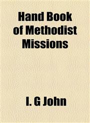 Hand Book of Methodist Missions,115495014X,9781154950144