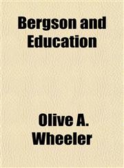 Bergson and Education,1152871773,9781152871779