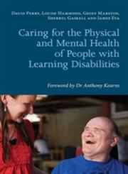 A Practical Guide to the Physical Mental Health Needs of People With Learning Disabilities A Guide for Carers and Health Care Facilitators,1849051313,9781849051316