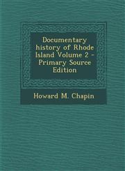 Documentary History of Rhode Island Volume 2 - Primary Source Edition,1293920037,9781293920039