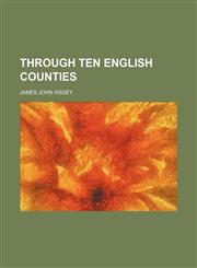 Through Ten English Counties,1151267473,9781151267474