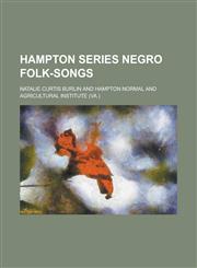 Hampton Series Negro Folk-Songs,1154668916,9781154668919