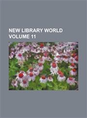 New library world Volume 11,1159888175,9781159888176