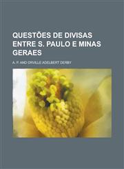 Questoes de Divisas Entre S. Paulo E Minas Geraes,1234331241,9781234331245
