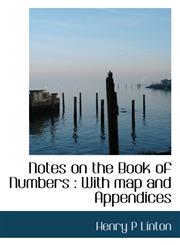 Notes on the Book of Numbers With map and Appendices,1115933981,9781115933988