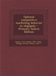 Optimal Competitive Marketing Behavior in Oligopoly - Primary Source Edition,1293844810,9781293844816
