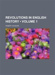 Revolutions in English History (Volume 1),1154142078,9781154142075