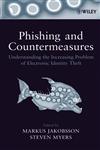 Phishing and Countermeasures Understanding the Increasing Problem of Electronic Identity Theft,0471782459,9780471782452
