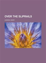 Over the Sliprails,1153675943,9781153675949