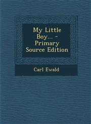 My Little Boy... - Primary Source Edition,1294679090,9781294679097