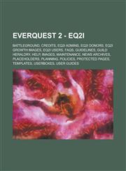 EverQuest 2 - EQ2i Battleground, Credits, EQ2i Admins, EQ2i Donors, EQ2i Growth Images, EQ2i Users, FAQs, Guidelines, Guild Heraldry, Help, Images, Maintenance, News Archives, Placeholders, Planning, Policies, Protected Pages, Templates,1234799103,9781234799106