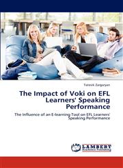 The Impact of Voki on EFL Learners' Speaking Performance,384842875X,9783848428755