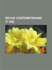Revue Contemporaine (T.100),1234341875,9781234341879