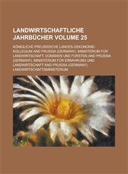 Landwirtschaftliche Jahrbücher Volume 25,1236994973,9781236994974