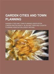 Garden cities and town planning,113082960X,9781130829600