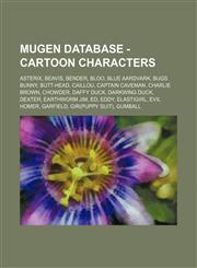 MUGEN Database - Cartoon Characters Asterix, Beavis, Bender, Bloo, Blue Aardvark, Bugs Bunny, Butt-Head, Caillou, Captain Caveman, Charlie Brown, Chowder, Daffy Duck, Darkwing Duck, Dexter, Earthworm Jim, Ed, Eddy, Elastigirl, Evil Homer, Garfield, Gir(P,1234709309,9781234709303