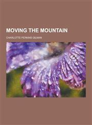 Moving the Mountain,1230423907,9781230423906