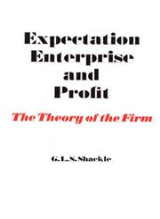 Expectation, Enterprise and Profit The Theory of the Firm,0202309495,9780202309491