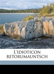 L'idioticon retorumauntsch,1175231002,9781175231000