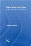 Milton's Uncertain Eden Understanding Place In Paradise Lost (Studies in Major Literary Authors),0415981344,9780415981347