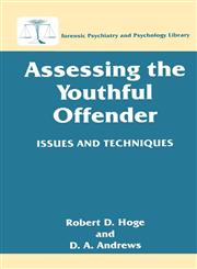 Assessing the Youthful Offender Issues and Techniques,0306454661,9780306454660