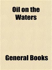 Oil on the Waters,1154802078,9781154802078