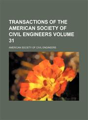 Transactions of the American Society of Civil Engineers Volume 31,1153188740,9781153188746