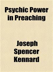 Psychic Power in Preaching,1151575607,9781151575609
