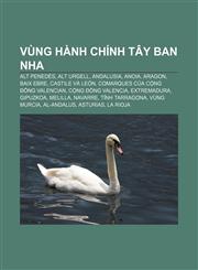 Vùng hành chính Tây Ban Nha Alt Penedès, Alt Urgell, Andalusia, Anoia, Aragon, Baix Ebre, Castile và León, Comarques của Cộng đồng Valencian,1233886177,9781233886173