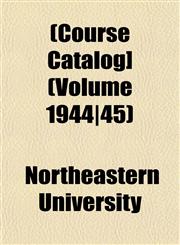 [Course Catalog] Volume 1944/45,1153335484,9781153335485