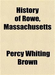 History of Rowe, Massachusetts,1152542982,9781152542983