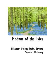 Madam of the Ivies,1116819538,9781116819533