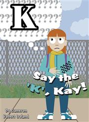 Say the 'K', Kay!,1611022991,9781611022995