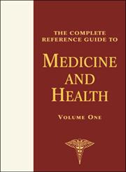 The Complete Reference Guide to Medicine and Health,0816061440,9780816061440