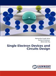 Single Electron Devices and Circuits Design,3845428929,9783845428925