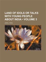 Land of Idols or Talks With Young People About India (Volume 3),1150002530,9781150002533