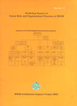 Workshop Report on Future Role and Organisational Structure of Bangladesh Rural Development Board (BRDB) 1st Edition,9844890233,9789844890237