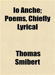 Io Anche; Poems, Chiefly Lyrical,1152175823,9781152175822